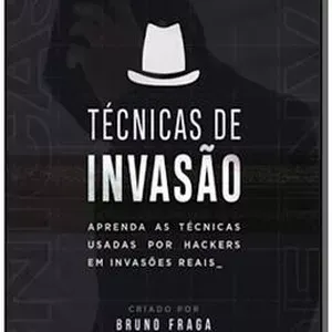 Capa: Técnicas de Invasão Bruno Fraga: Baixar Curso Completo 2022