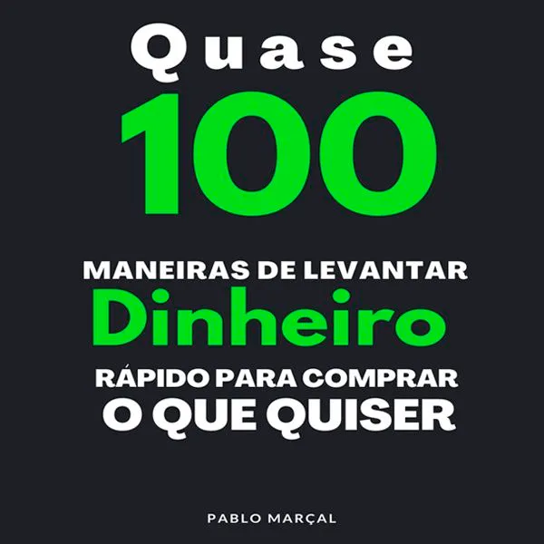 Capa: Download Curso Quase 100 Maneiras de Levantar Dinheiro [2020]