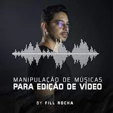 Capa: Manipulação de Músicas para Vídeo: Baixar Curso Enche Rocha