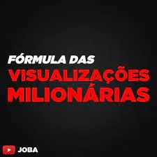 Capa: Baixar Fórmula das Visualizações Milionárias Joba | Download Curso Completo
