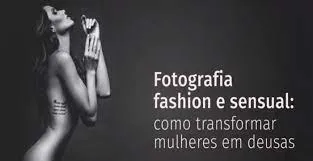 Capa: Baixar Fotografia Fashion e Sensual: Transforme Mulheres em Deusas