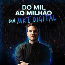 Capa: Baixar Curso Do Mil ao Milhão com Marketing Digital – Completo