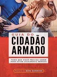 Capa: Guia do Cidadão Armado: Baixe o Curso Completo de Bene Barbosa
