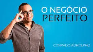 Capa: Baixar Curso O Negócio Perfeito Conrado Adolpho: Método Completo