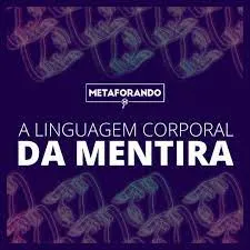 Capa: Baixe A Linguagem Corporal da Mentira Vitor Santos Oficial