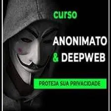 Capa: Anonimato e DeepWeb Anderson Almeida: Baixar Curso Completo