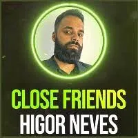 Capa: Baixar Close Friends Higor Neves: Segredos Revelados
