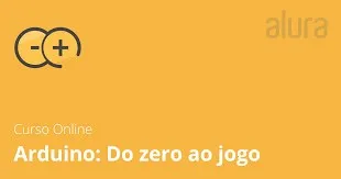 Capa: Arduino: Do Zero ao Jogo – Download Completo Alura 2018