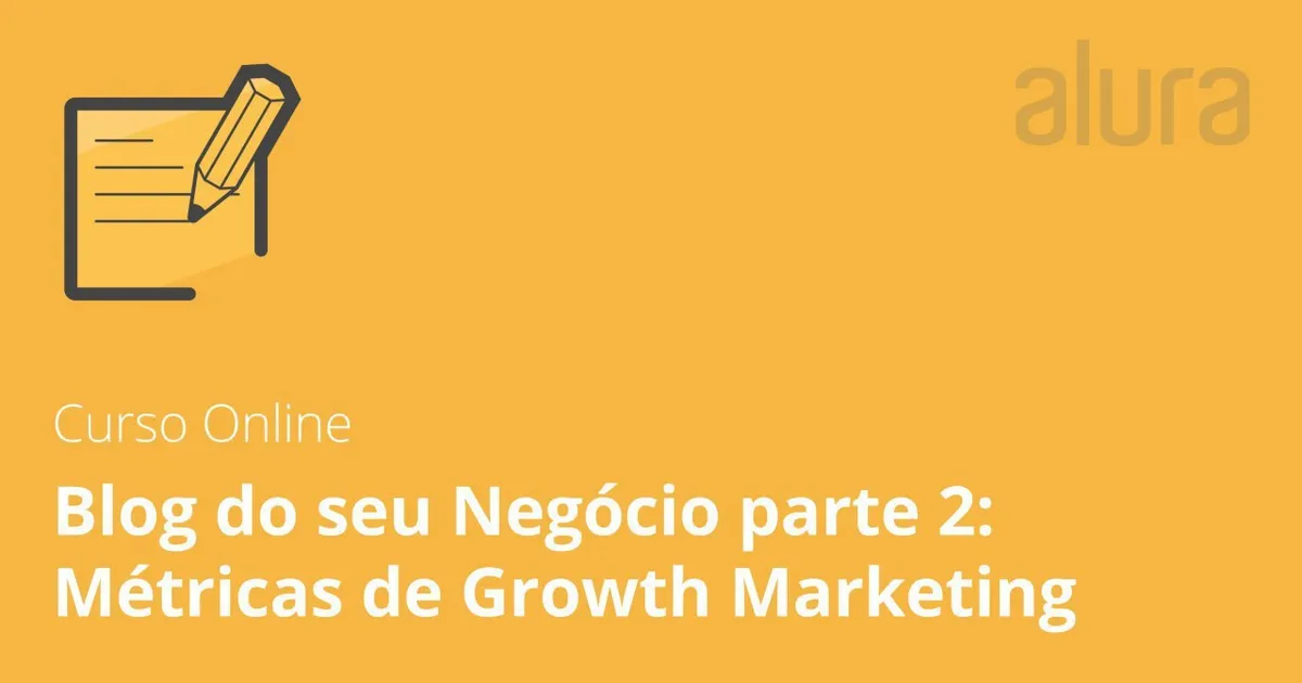 Capa: Download Curso Alura: Métricas de Growth Marketing – Acesso Total!
