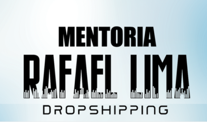 Mentoria Rafael Lima Dropshipping 8 Dígitos Download Curso Online