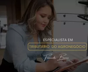 Fernanda Bueno especialista em tributário do agronegócio com material completo para download